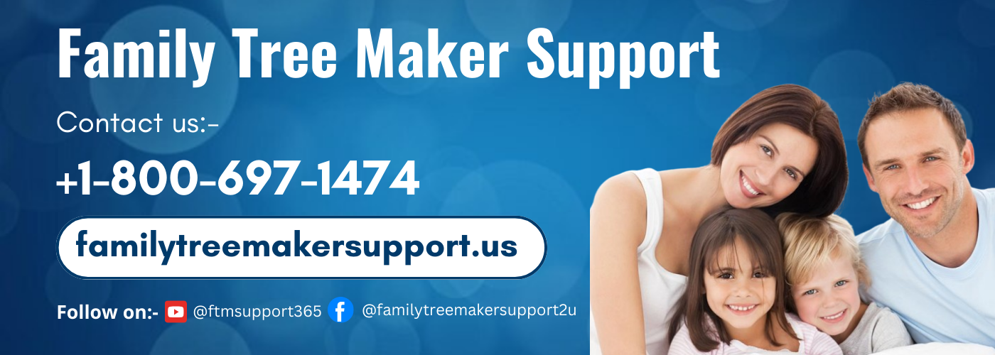 Family Tree Maker Support | Get Instant Help +1-800-697-1474