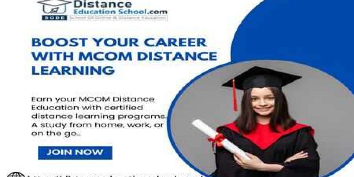 MCom Distance Learning: Benefits, Fee Structure, Career Opportunity &Admission process