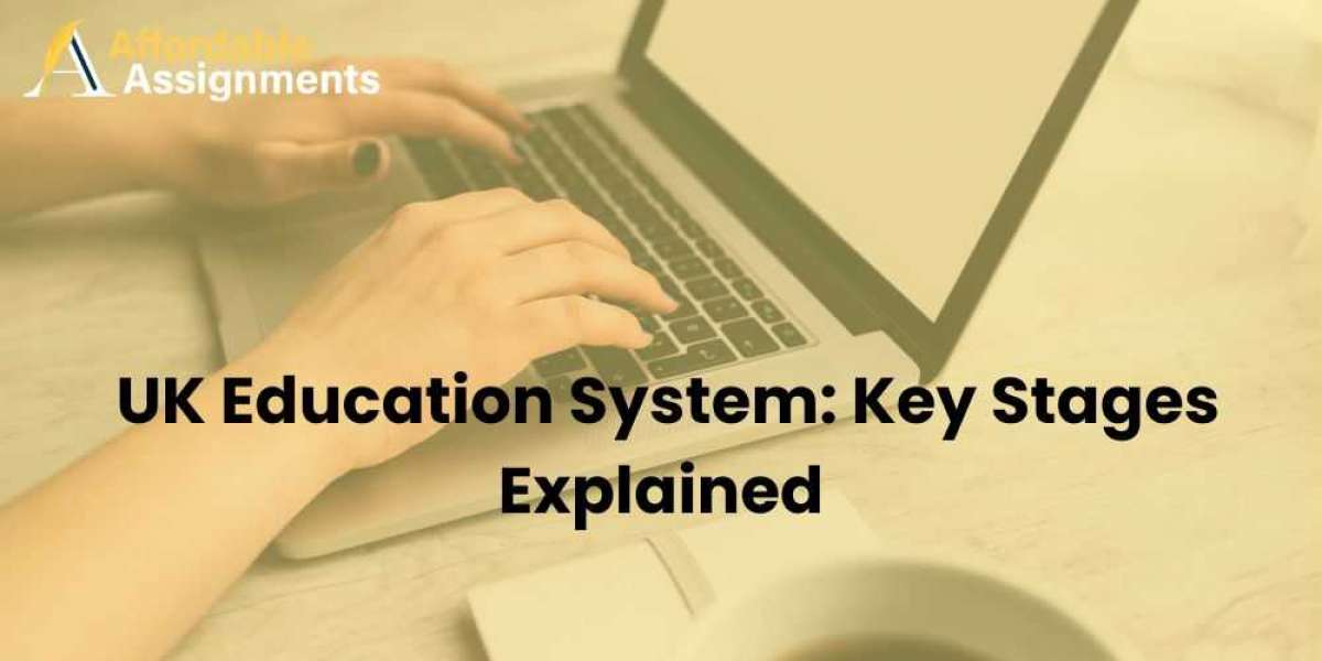 UK Education System: Key Stages Explained