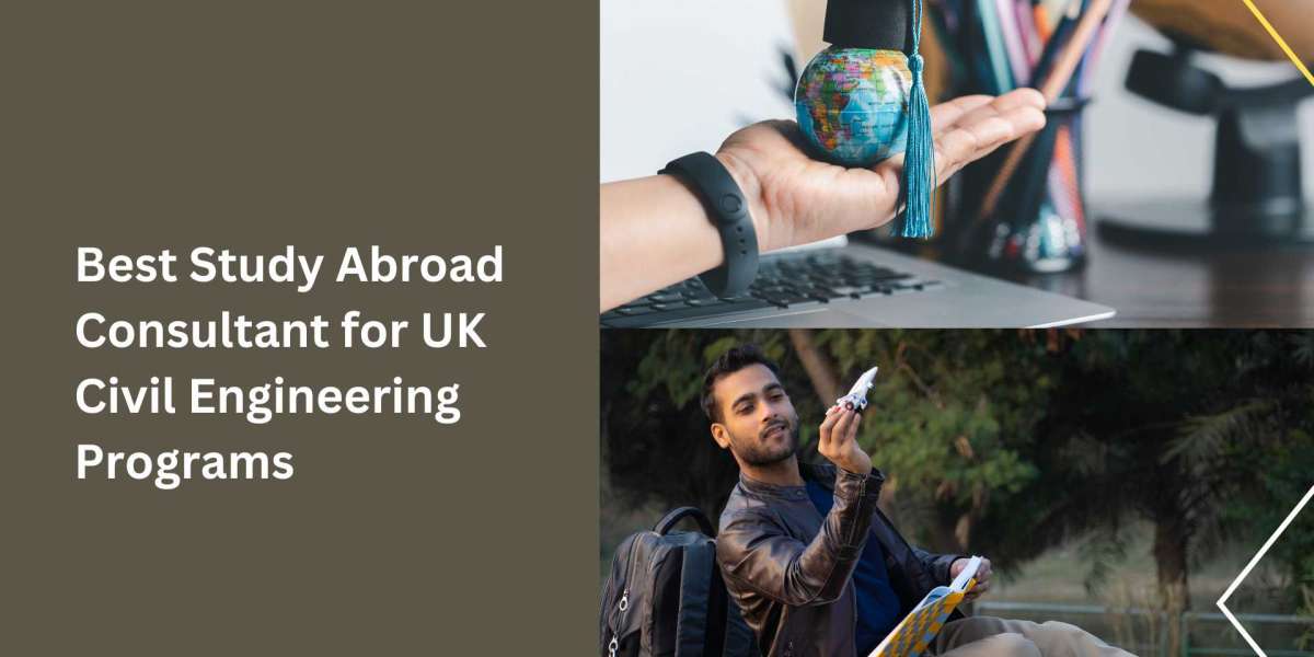 Best Study Abroad Consultant for UK Civil Engineering Programs