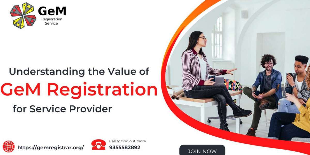 Understanding the Value of GeM Registration for Service Providers