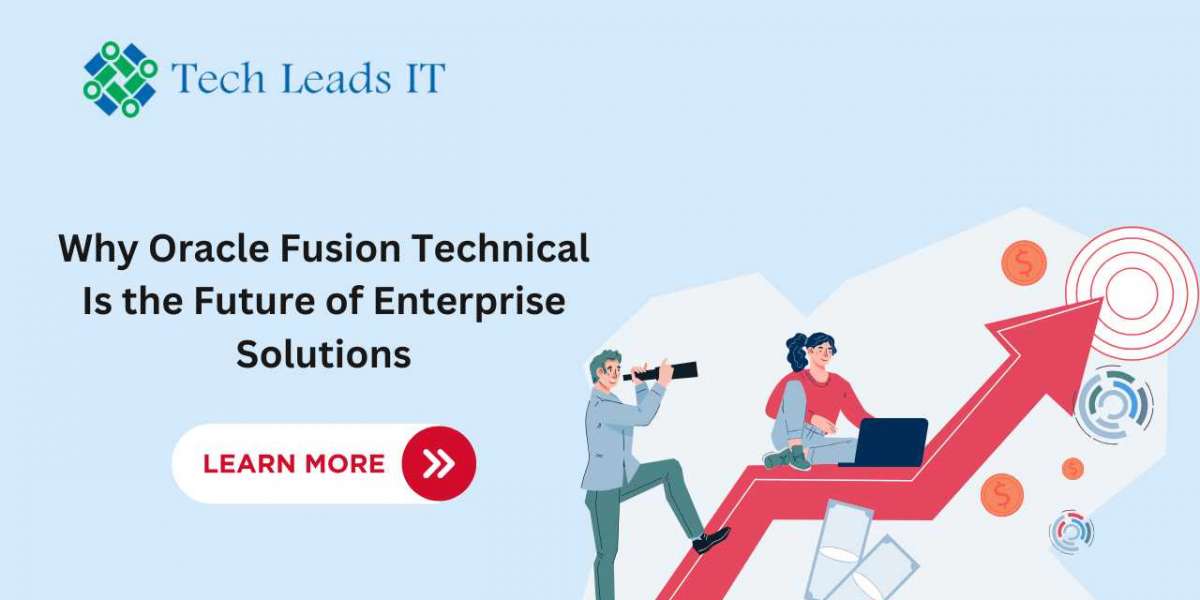 Why Oracle Fusion Technical Is the Future of Enterprise Solutions